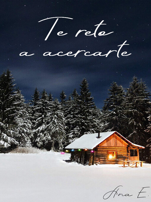 Title details for Te reto a acercarte by Ana E. - Available